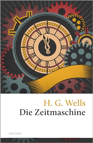 Die Zeitmaschine: Roman (Große Klassiker zum kleinen Preis, Band 1)